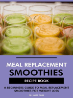 Meal Replacement Smoothies Recipe Book: A Beginners Guide to Meal Replacement Smoothies for Weight Loss