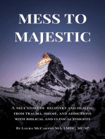Mess to Majestic