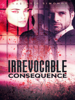 Irrevocable Consequence