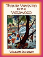 THE TEENIE WEENIES IN THE WILDWOOD - Another Adventure of the Teenie Weenies - The Teenie Weenies mount a Rescue Expedition