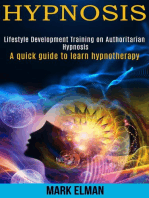 Hypnosis: Lifestyle Development Training on Authoritarian Hypnosis (a Quick Guide to Learn Hypnotherapy)