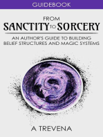 From Sanctity to Sorcery: An Author’s Guide to Building Belief Structures and Magic Systems: Author Guides, #3