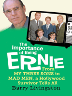 The Importance of Being Ernie:: From My Three Sons to Mad Men, a Hollywood Survivor Tells All