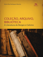 Coleção, arquivo, biblioteca: a literatura de Borges e Calvino