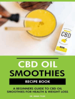 CBD Oil Smoothies Recipe Book: A Beginners Guide to CBD Oil Smoothies for Health & Weight Loss