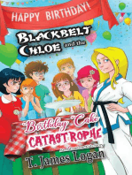 Blackbelt Chloe and the Birthday Cake Catastrophe: Adventure Kids, #5