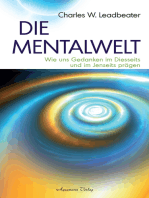 Die Mentalwelt - Wie uns Gedanken im Diesseits und im Jenseits prägen