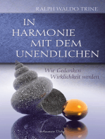 In Harmonie mit dem Unendlichen: Wie Gedanken Wirklichkeit werden