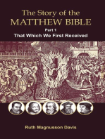 The Story of the Matthew Bible: That Which We First Received: The Story of the Matthew Bible, #1