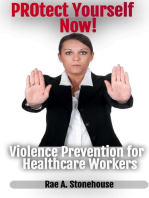 Protect Yourself Now! Violence Prevention for Healthcare Workers