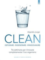 Clean: Depurare, rigenerare, ringiovanire Tre settimane per rinnovare completamente il tuo organismo