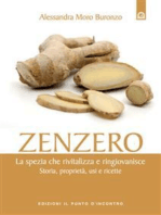 Zenzero: La spezia che rivitalizza e ringiovanisce Storia, proprietà, usi e ricette
