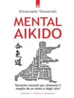 Mental-Aikido: Tecniche mentali per ottenere il meglio da se stessi e dagli altri