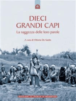 Dieci grandi capi: La saggezza delle loro parole.