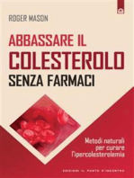 Abbassare il colesterolo senza farmaci: Metodi naturali per curare l'ipercolesterolemia