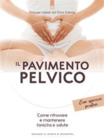 Il pavimento pelvico: Come ritrovare e mantenere tonicità e salute. Con esercizi pratici