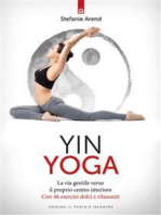 Yin yoga: La via gentile verso il proprio centro interiore Con 46 esercizi dolci e rilassanti
