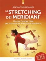 Lo stretching dei meridiani: Liberare l'energia vitale per riconquistare il benessere psicofisico - NUOVA EDIZIONE