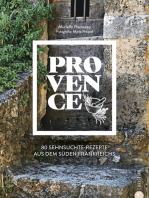 Provence: 80 Sehnsuchtsrezepte aus dem Süden Frankreichs