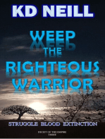 Weep the Righteous Warrior
