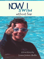 Now I Swim: Without Fear
