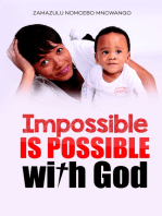 Impossible Is Possible With God