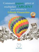 Comment gagner, gérer et multiplier l'ARGENT pour atteindre la liberté financière