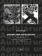 Agonie und Aufklärung: Krieg und Kunst in Großbritannien und Deutschland im 1. Weltkrieg