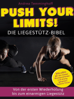 Push Your Limits! Die Liegestütz-Bibel: Von der ersten Wiederholung bis zum einarmigen Liegestütz