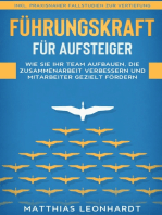 Führungskraft für Aufsteiger: Wie Sie Ihr Team aufbauen, die Zusammenarbeit verbessern und Mitarbeiter gezielt fördern - inkl. praxisnaher Fallstudien zur Vertiefung