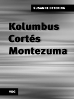 Kolumbus, Cortés, Montezuma: Die Entdeckung und Eroberung Lateinamerikas als literarische Sujets in der Aufklärung und im 20. Jahrhundert