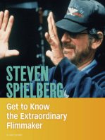 Steven Spielberg: Get to Know the Extraordinary Filmmaker