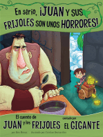 En serio, ¡Juan y sus frijoles son unos horrores!: El cuento de Juan y los frijoles contado por el gigante