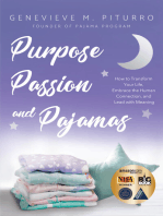 Purpose, Passion, and Pajamas