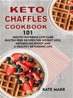 Keto Chaffles Cookbook:: 101 Mouth-Watering Low Carb Gluten Free Recipes for Weight Loss, Metabolism Boost and a Healthy Ketogenic Life