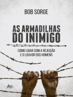 As armadilhas do inimigo: Como lidar com a rejeição e o louvor dos homens