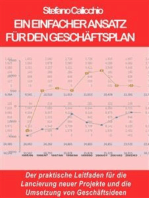 Ein einfacher ansatz für den geschäftsplan: Ein einfacher ansatz für den geschäftsplan. Der praktische Leitfaden für die Lancierung neuer Projekte und die Umsetzung von Geschäftsideen