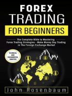 Forex Trading For Beginners: The Complete Bible to Mastering Forex Trading Strategies - Make Money Day Trading in The Foreign Exchange Market