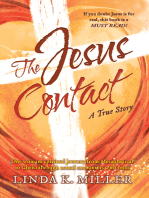The Jesus Contact: One womans spiritual journey from Metaphysical to Christ through actual encounters with Jesus