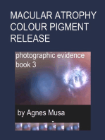 Macular Atrophy Colour Pigment Release, Photographic Evidence Book 3