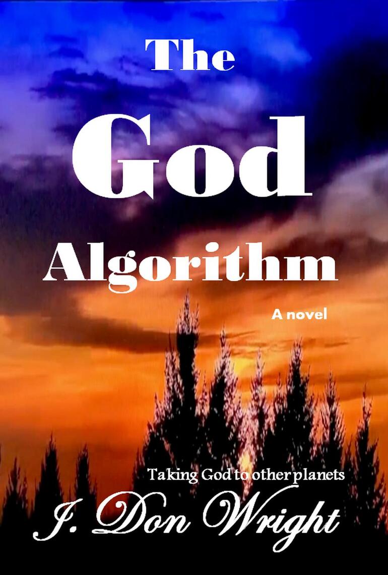 The God Algorithm by J. Don Wright (Ebook) - Read free for 30 days