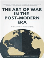 THE ART OF WAR IN THE POST-MODERN ERA. The Battle of Perceptions