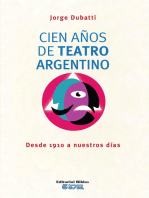 Cien años de teatro argentino: Desde 1910 a nuestros días