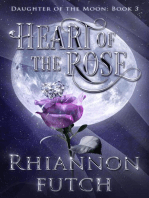Heart of the Rose: Daughter of the Moon, #3