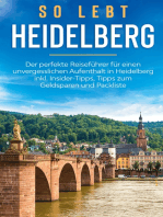 So lebt Heidelberg: Der perfekte Reiseführer für einen unvergesslichen Aufenthalt in Heidelberg inkl. Insider-Tipps, Tipps zum Geldsparen und Packliste