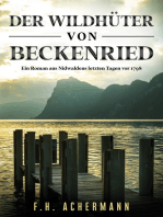Der Wildhüter von Beckenried: Ein Roman aus Nidwaldens letzten Tagen vor 1798