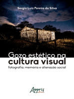 Gozo Estético na Cultura Visual: Fotografia, Memória e Alienação Social