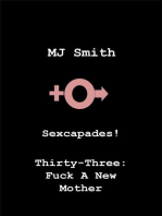 Sexcapades! Thirty-Three: F*ck A New Mother