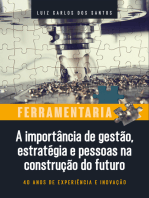 Ferramentaria: A importância de gestão, estratégia e pessoas na construção do futuro