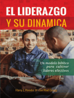 El liderazgo y su dinámica: Un modelo bíblico para cultivar líderes efectivos